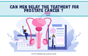 Can Men Delay The Treatment For Prostate Cancer