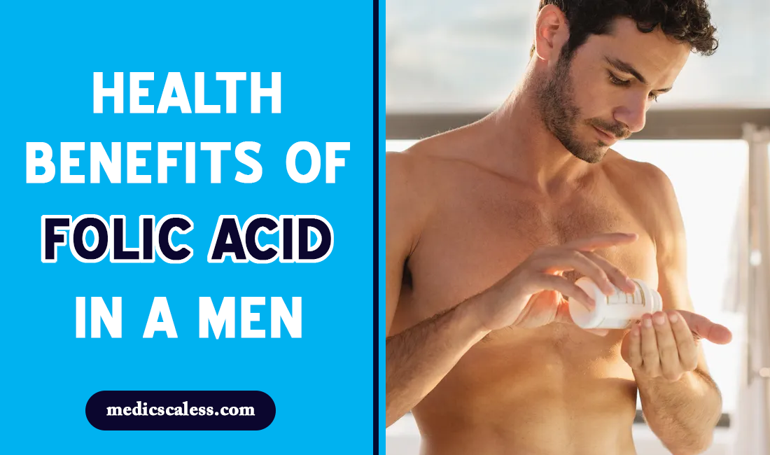 Health Benefits Of Folic Acid In A Man