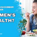 Health Benefits of Cucumber
