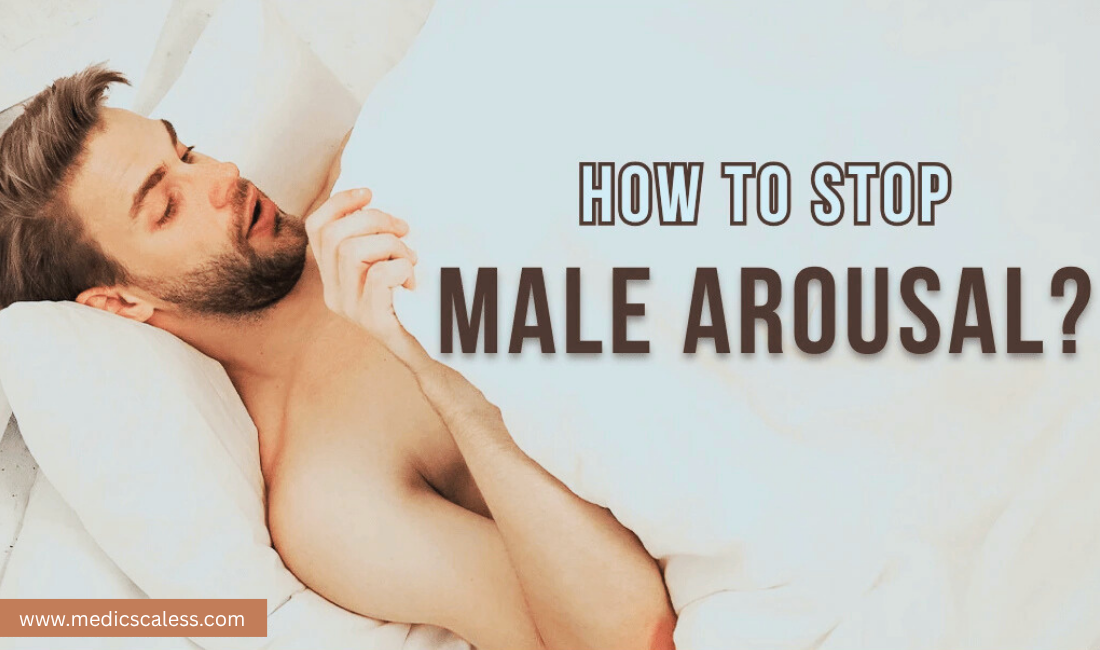 How to Stop Male Arousal?
